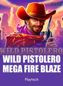 Mega Fire Blaze Wild Pistolero